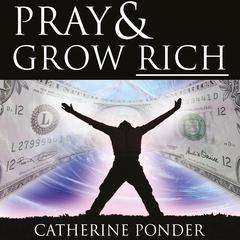 Pray and Grow Rich Audiobook, by 