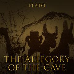 The Allegory of the Cave Audiobook, by Plato