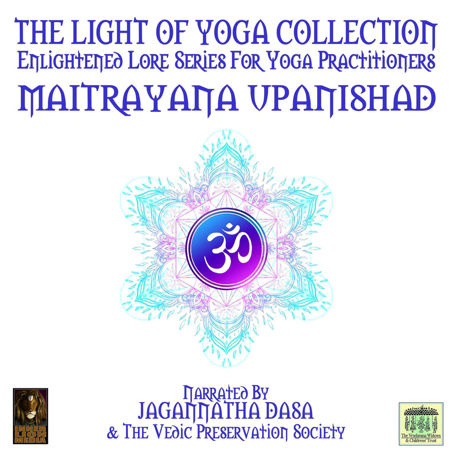 The Light Of Yoga Collection - Maitrayana Upanishad Audiobook, by unknown