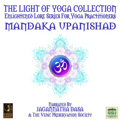 The Light Of Yoga Collection - Mandaka Upanishad Audiobook, by unknown