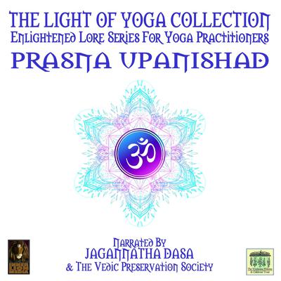 The Light Of Yoga Collection - Prasna Upanishad Audiobook, by unknown