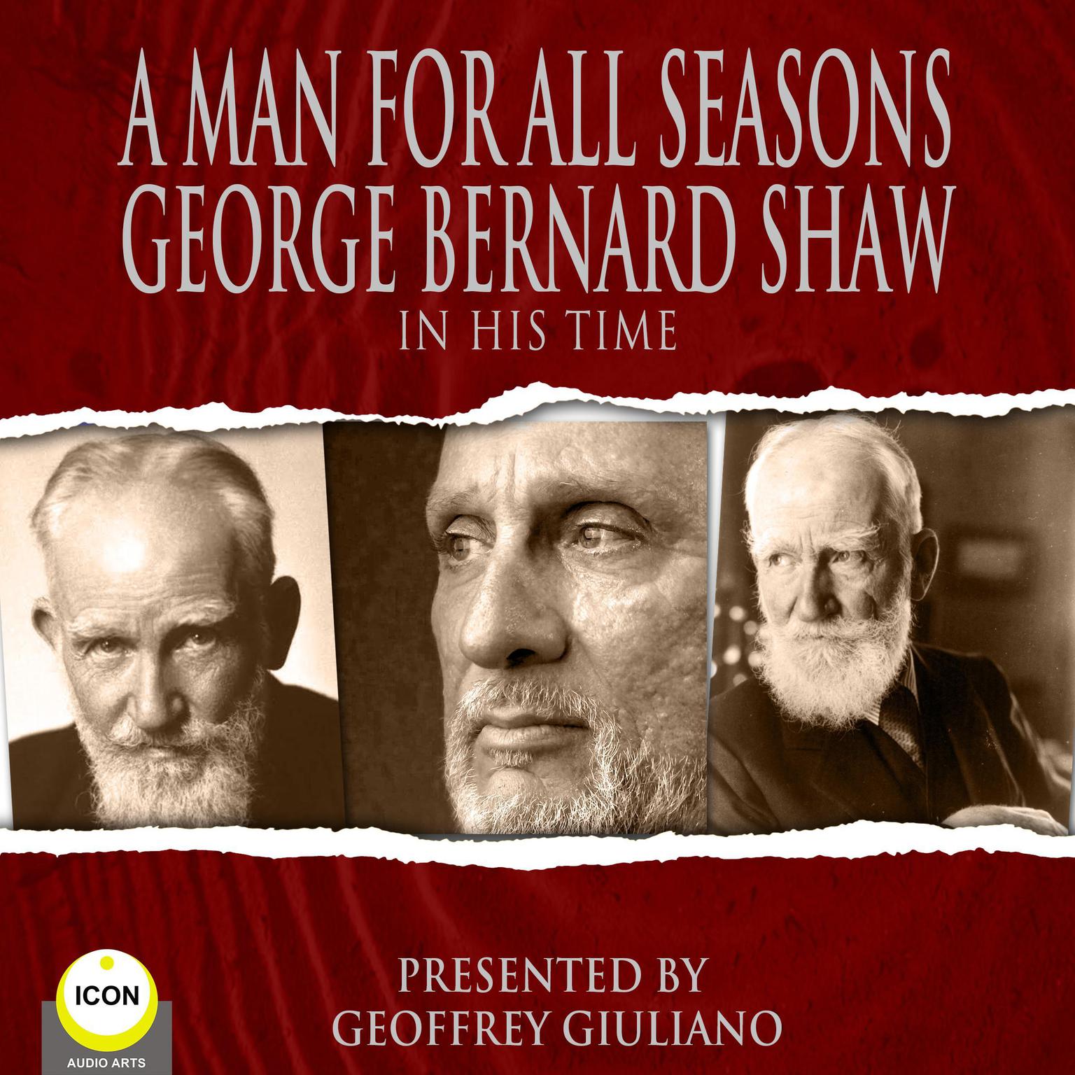 A Man For All Seasons - George Bernard Shaw In His Time Audiobook, by George Bernard Shaw