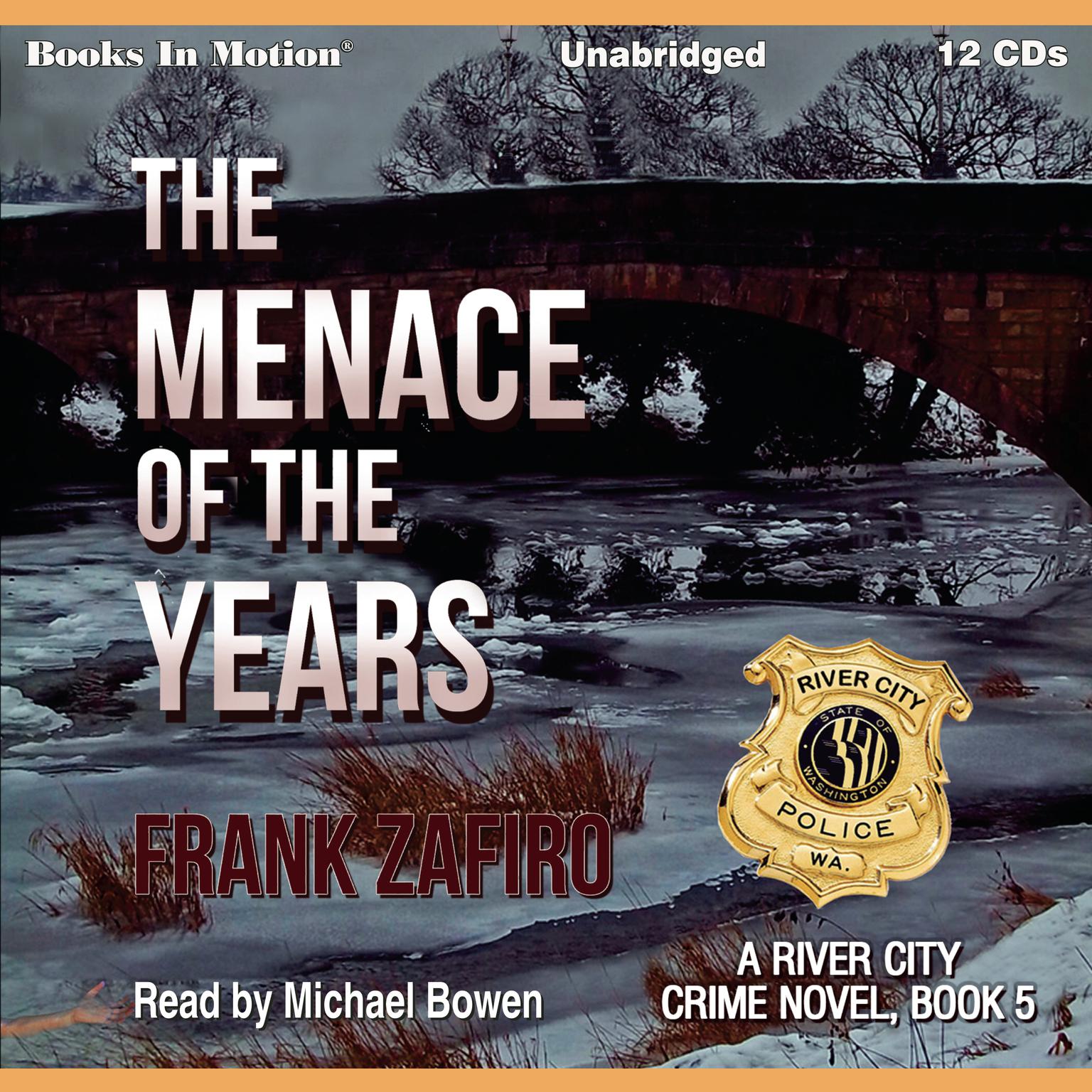The Menace of the Years (The River City Crime Novel, Book 5) Audiobook, by Frank Zafiro