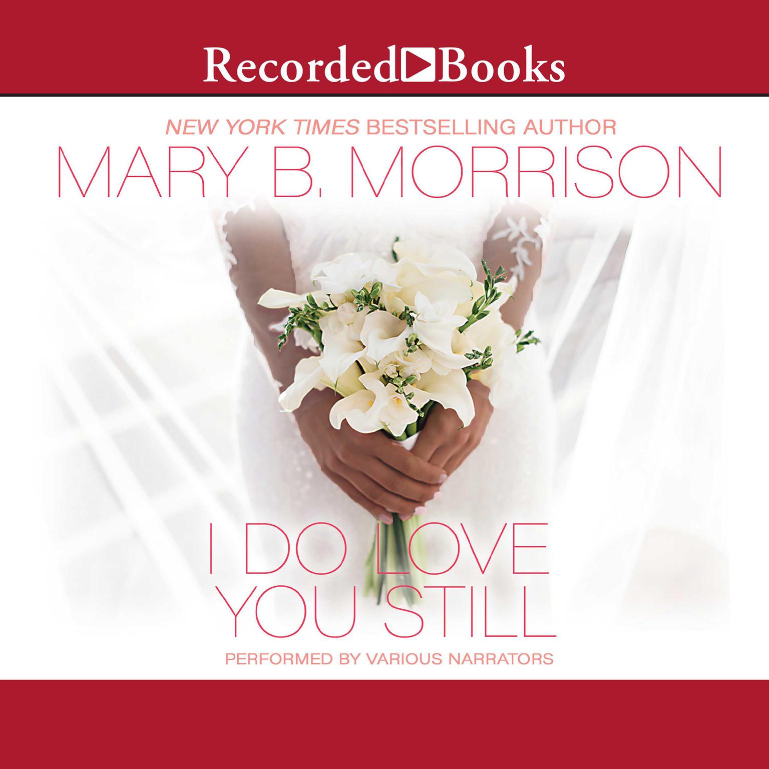 I Do Love You Still Audiobook, by Mary B. Morrison