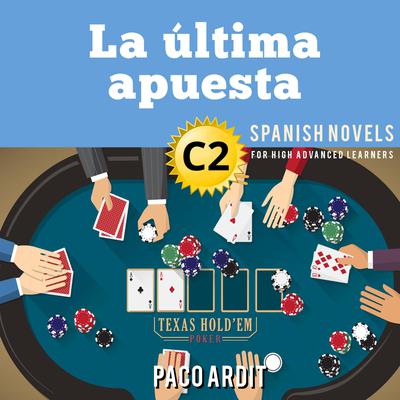 La última apuesta Audiobook, by Paco Ardit