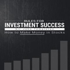 Rules for Investment Success - How to Make Money in Stocks  Audiobook, by John Templeton