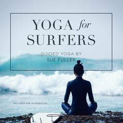 Yoga for Surfers Audiobook, by Yoga 2 Hear