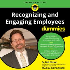 Recognizing and Engaging Employees for Dummies Audiobook, by Bob Nelson
