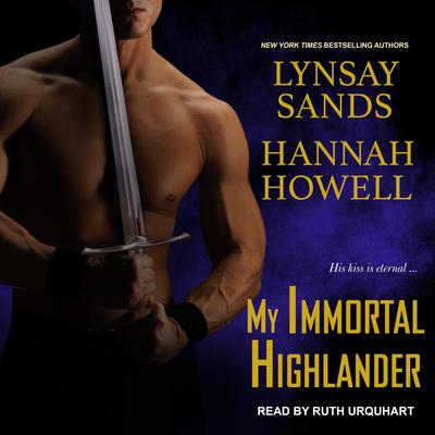 My Immortal Highlander Audiobook, by Hannah Howell