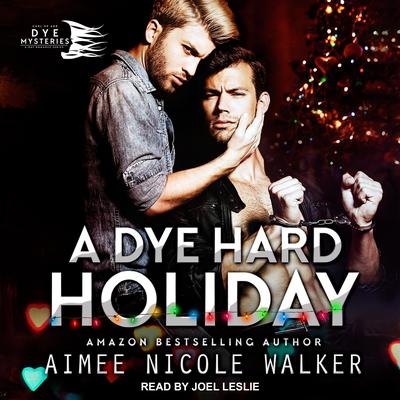 A Dye Hard Holiday Audiobook, by Aimee Nicole Walker