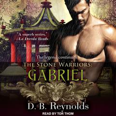 The Stone Warriors: Gabriel Audiobook, by D.B. Reynolds