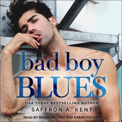 Bad Boy Blues Audiobook, by Saffron A. Kent