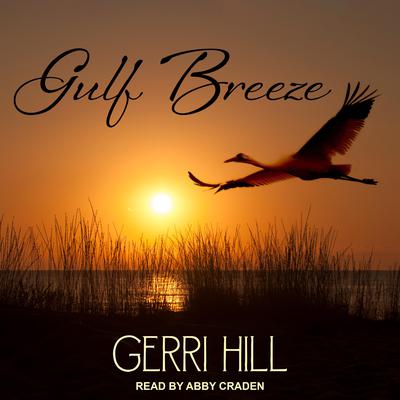 Gulf Breeze Audiobook, by Gerri Hill