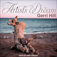 Artists Dream Audiobook, by Gerri Hill