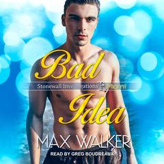 Bad Idea Audiobook, by Max Walker