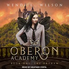 Oberon Academy Book One: The Orphan Audiobook, by 