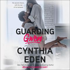 Guarding Gwen Audiobook, by Cynthia Eden