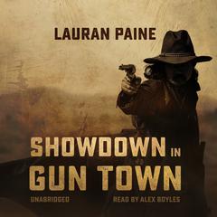 Showdown in Gun Town Audiobook, by Lauran Paine
