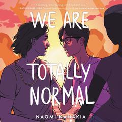 We Are Totally Normal Audiobook, by Rahul Kanakia