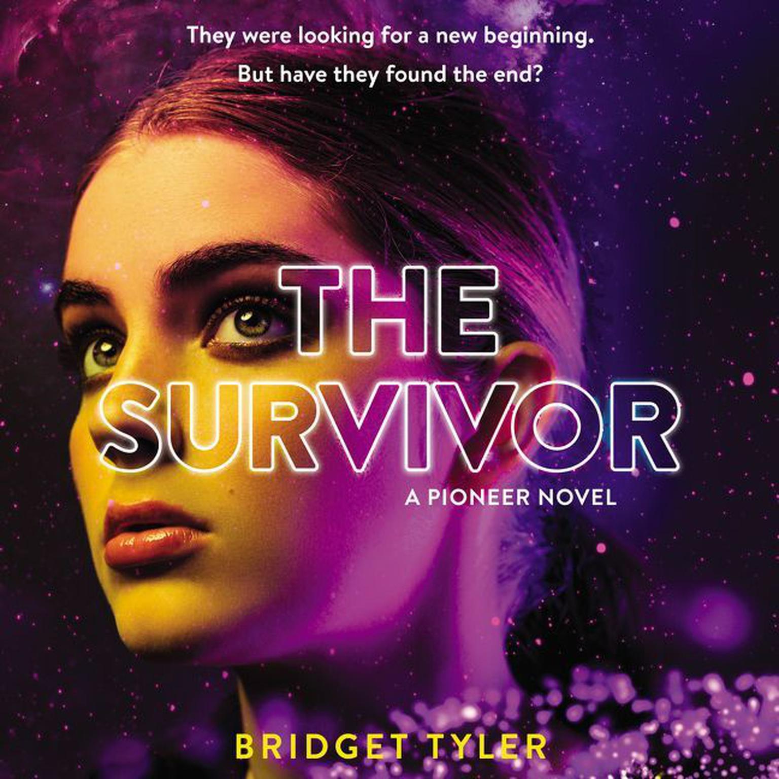 The Survivor: A Pioneer Novel: A Pioneer Novel Audiobook, by Bridget Tyler