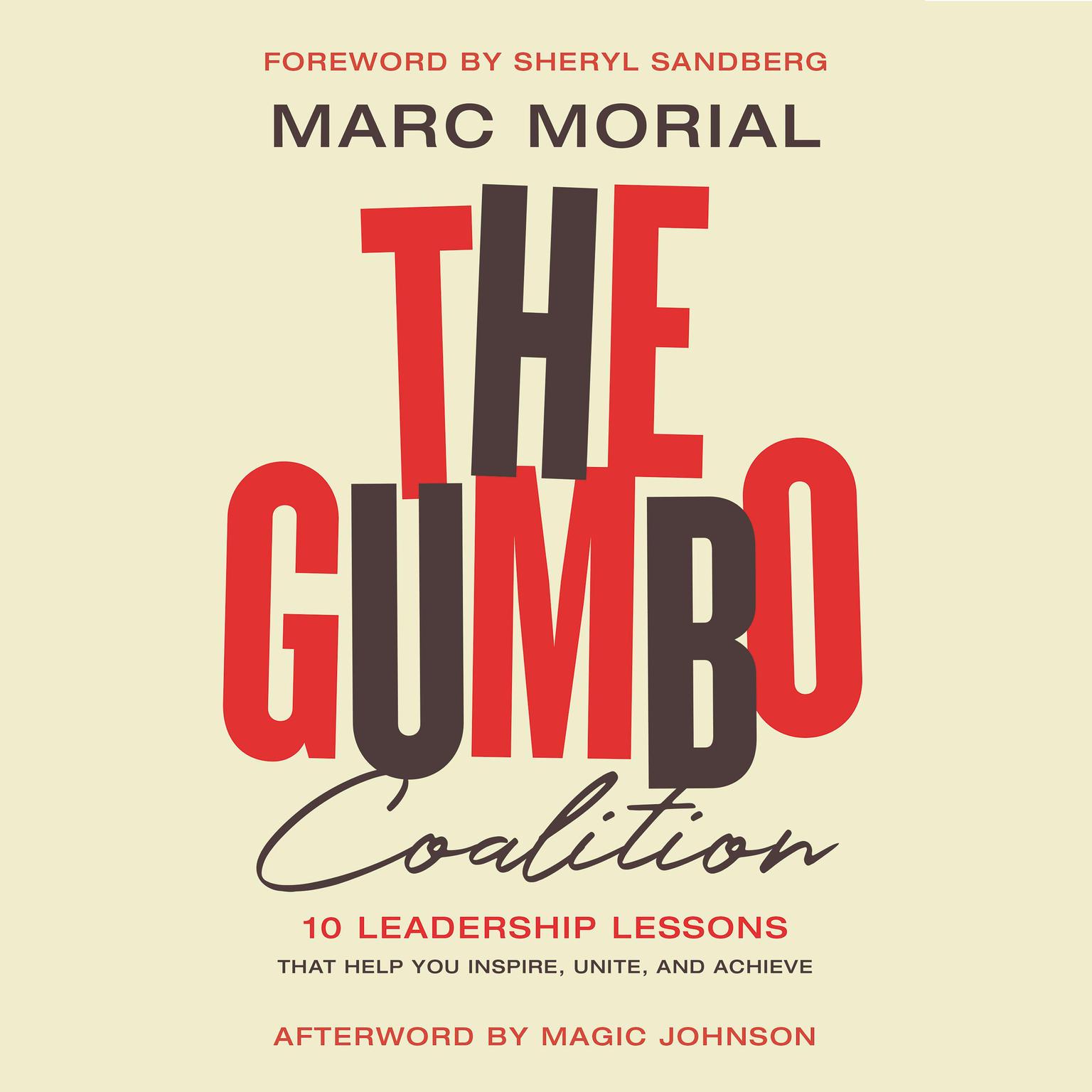 The Gumbo Coalition: 10 Leadership Lessons That Help You Inspire, Unite, and Achieve Audiobook, by Marc Morial