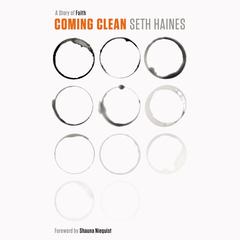 Coming Clean: A Story of Faith Audiobook, by Seth Haines