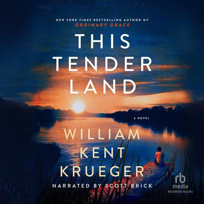 This Tender Land Audiobook, by William Kent Krueger
