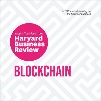 Blockchain: The Insights You Need from Harvard Business Review Audiobook, by Don Tapscott