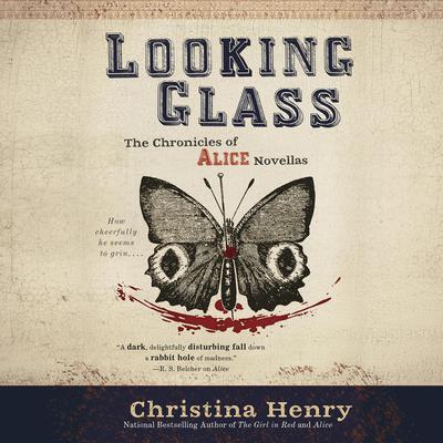 Looking Glass Audiobook, by Christina Henry
