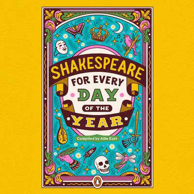 Shakespeare for Every Day of the Year Audiobook, by Allie Esiri