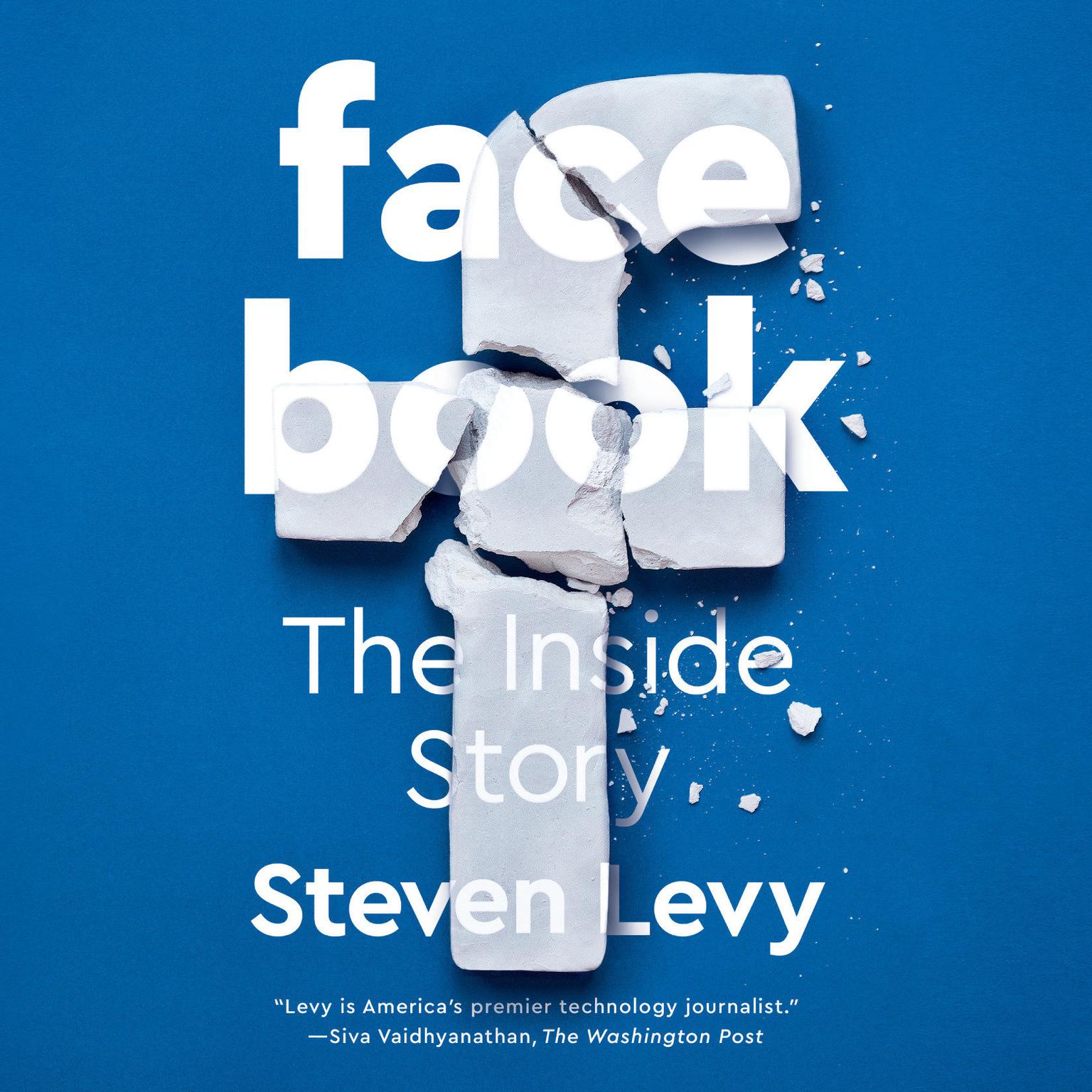 Facebook: The Inside Story Audiobook, by Steven Levy