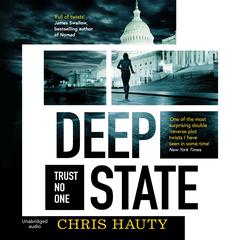 Deep State: The most addictive thriller of the decade Audiobook, by Chris Hauty