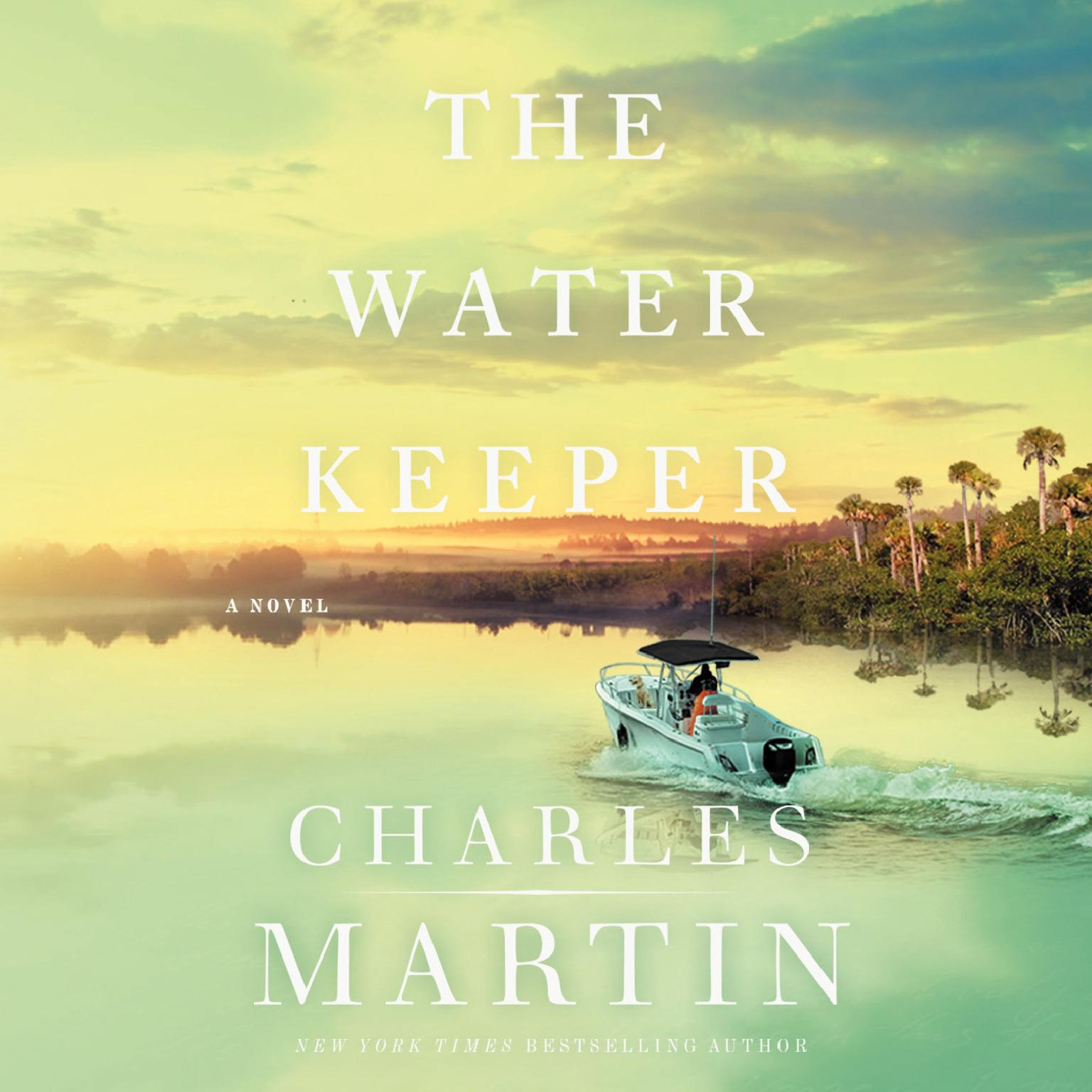 The Water Keeper Audiobook, by Charles Martin