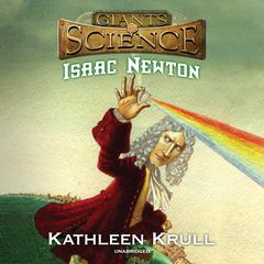 Isaac Newton Audiobook, by Kathleen Krull