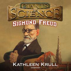 Sigmund Freud Audiobook, by Kathleen Krull