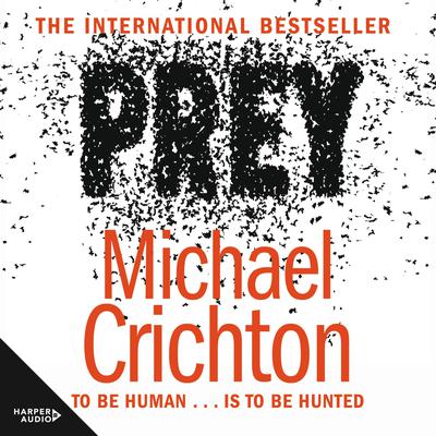 Prey: A Novel Audiobook, by Michael Crichton