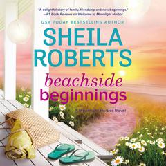 Beachside Beginnings Audiobook, by Sheila Roberts
