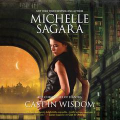 Cast in Wisdom Audiobook, by Michelle Sagara