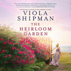 The Heirloom Garden Audiobook, by Viola Shipman