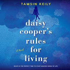 Daisy Coopers Rules for Living Audiobook, by Tamsin Keily