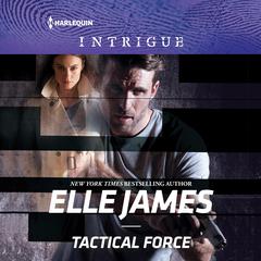 Tactical Force Audiobook, by Elle James