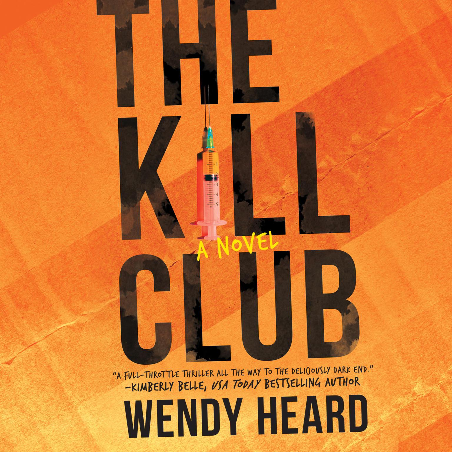 The Kill Club Audiobook, by Wendy Heard
