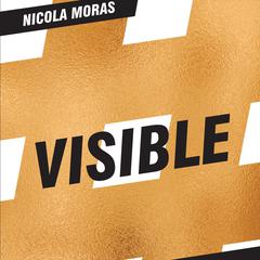 VISIBLE Audiobook, by Nicola Moras