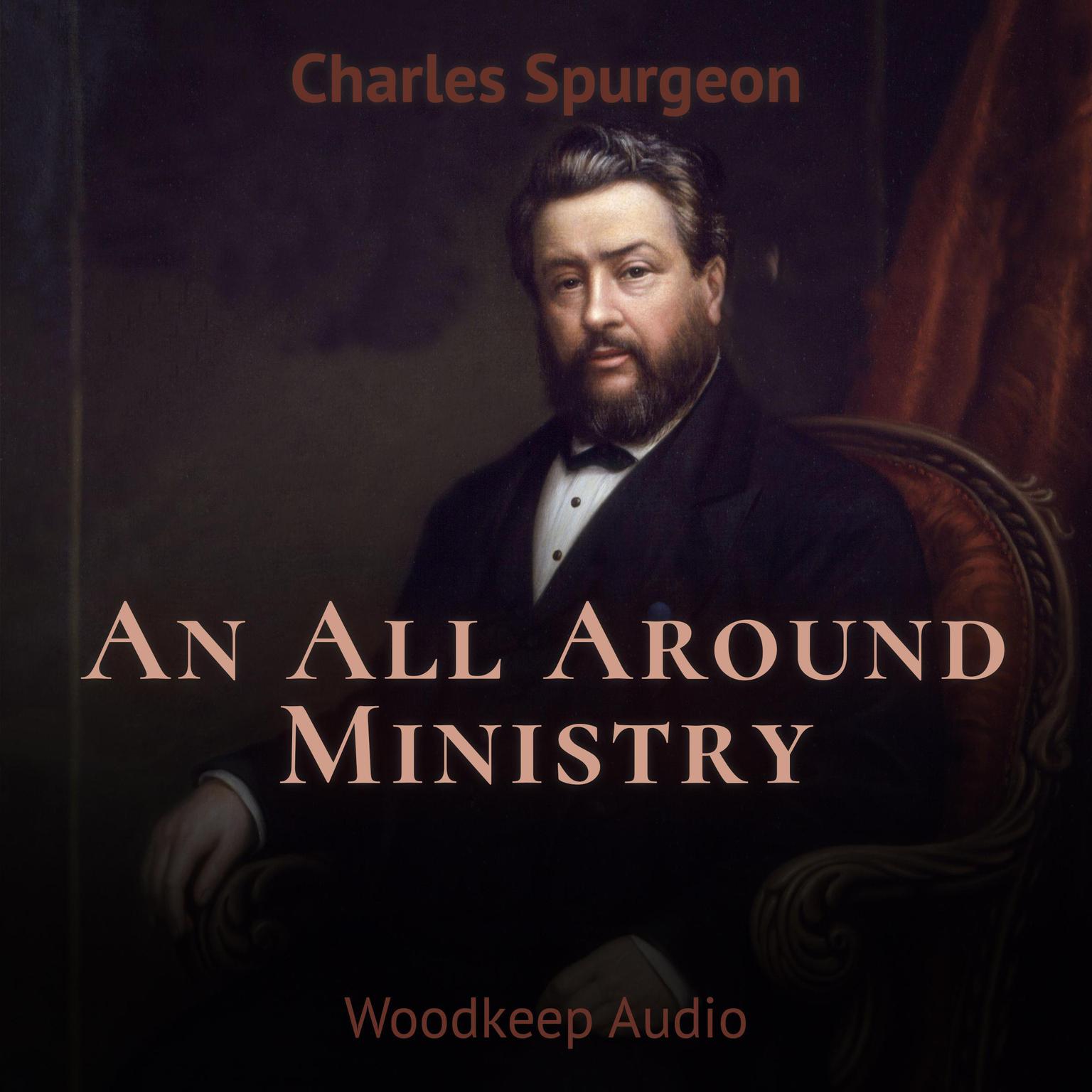 An All Around Ministry Audiobook, by Charles Spurgeon