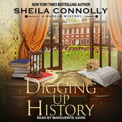 Digging Up History Audiobook, by Sheila Connolly