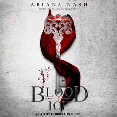 Blood & Ice Audiobook, by Ariana Nash