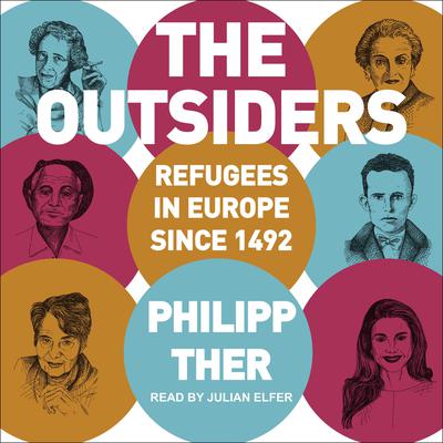 The Outsiders: Refugees in Europe since 1492 Audiobook, by Philipp Ther