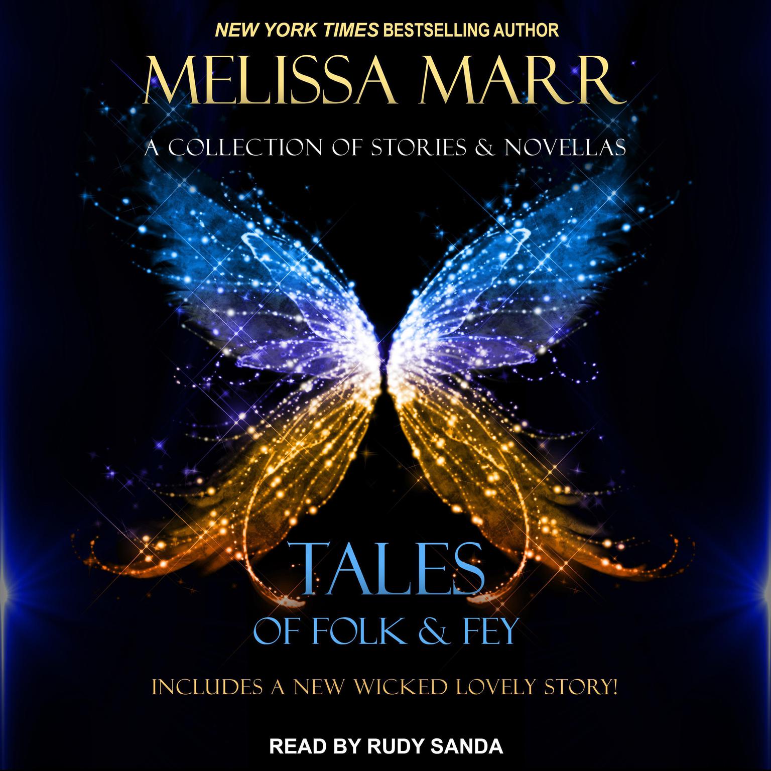 Tales of Folk & Fey: A Wicked Lovely Collection Audiobook, by Melissa Marr