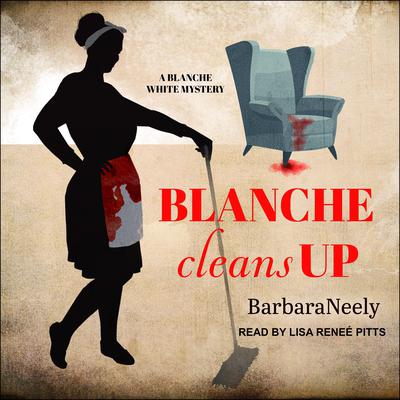 Blanche Cleans Up Audiobook, by Barbara Neely