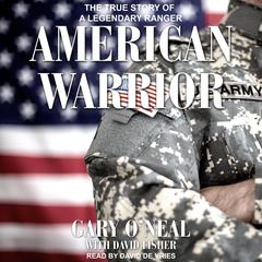 American Warrior: The True Story of a Legendary Ranger Audiobook, by Gary O'Neal